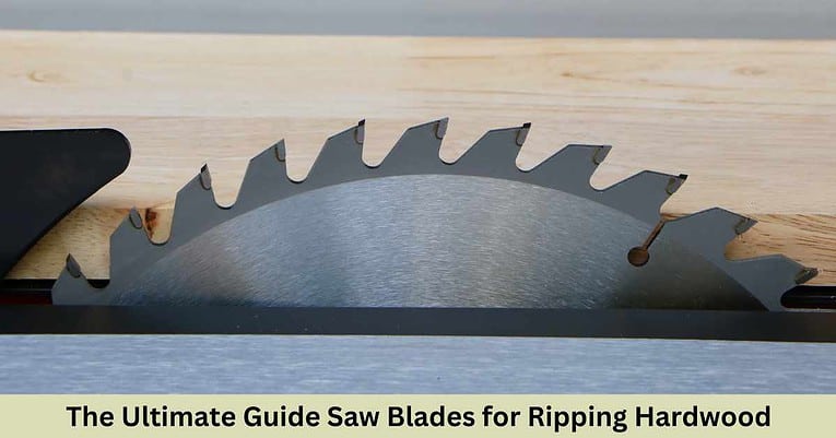 Best Table Saw Blade for Ripping Hardwood